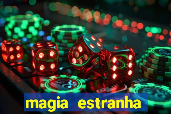 magia estranha filme completo dublado